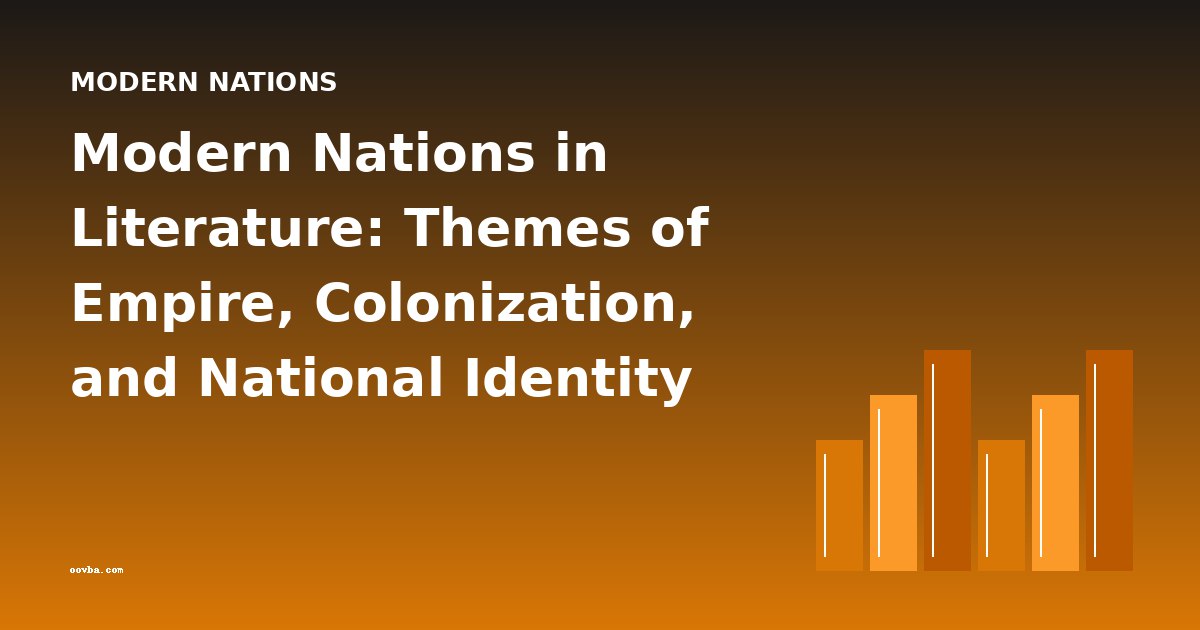Modern Nations in Literature: Themes of Empire, Colonization, and National Identity