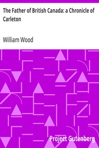 Cover of The Father of British Canada: a ...