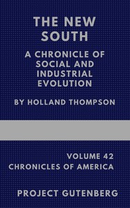 Cover of The New South: A Chronicle of Social and Industrial Evolution — A Closer Reading