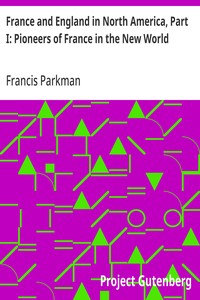Cover of France and England in North America, Part I: Pioneers of France in the New World — Themes and Context