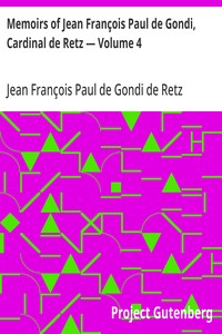 Cover of Memoirs of Jean François Paul de Gondi, Cardinal de Retz — Volume 4 — Inside the Classic