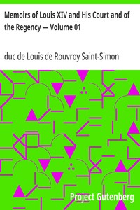 Cover of Memoirs of Louis XIV and His Court and of the Regency — Volume 01 — Inside the Classic