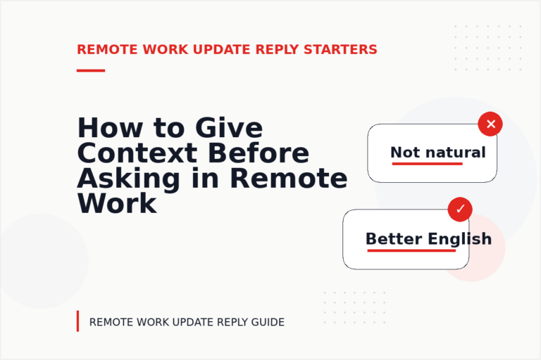 How to Give Context Before Asking in Remote Work Update Reply English
