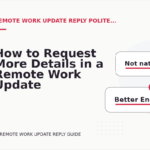 How to Request More Details in a Remote Work Update Reply
