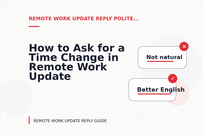 How to Ask for a Time Change in Remote Work Update Reply English How to Ask for a Time Change in Remote Work Update Reply English