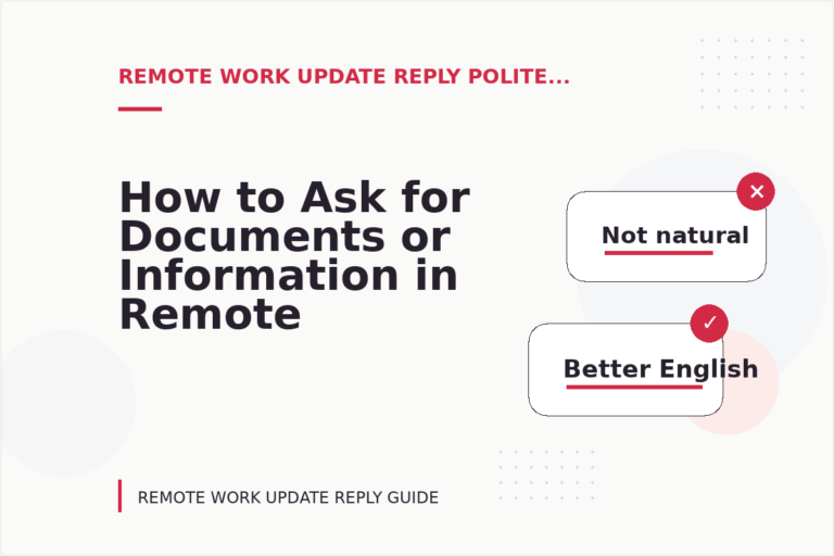 How to Ask for Documents or Information in Remote Work Update Reply English