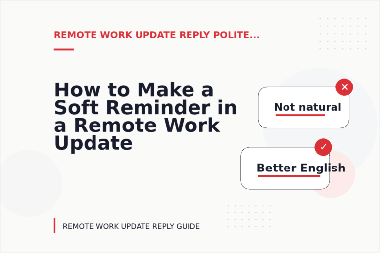 How to Make a Soft Reminder in a Remote Work Update Reply