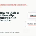 How to Ask a Follow-Up Question in Remote Work Update Reply English