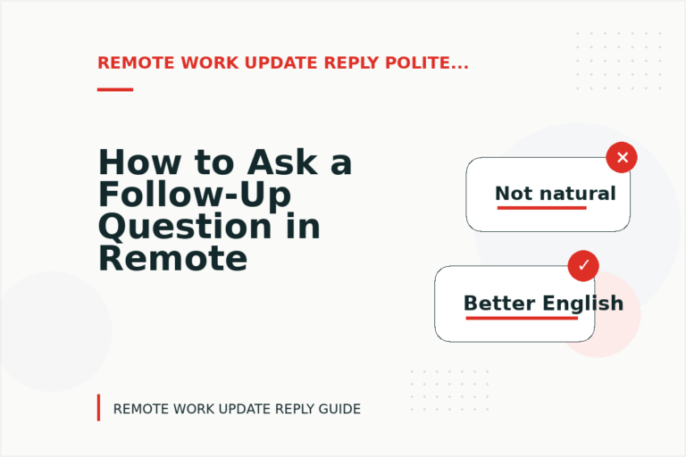 How to Ask a Follow-Up Question in Remote Work Update Reply English
