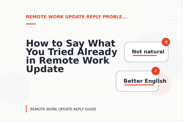 How to Say What You Tried Already in Remote Work Update Reply English How to Say What You Tried Already in Remote Work Update Reply English