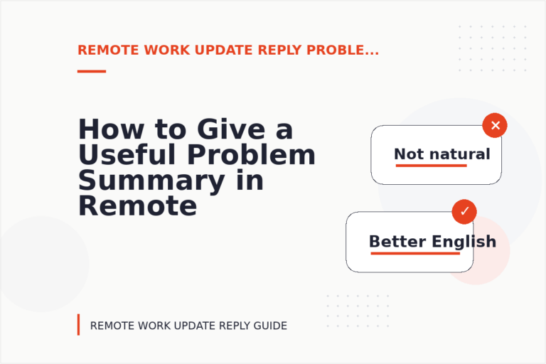 How to Give a Useful Problem Summary in Remote Work Update Reply English How to Give a Useful Problem Summary in Remote Work Update Reply English