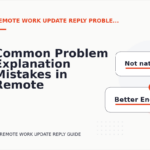 Common Problem Explanation Mistakes in Remote Work Update Reply English