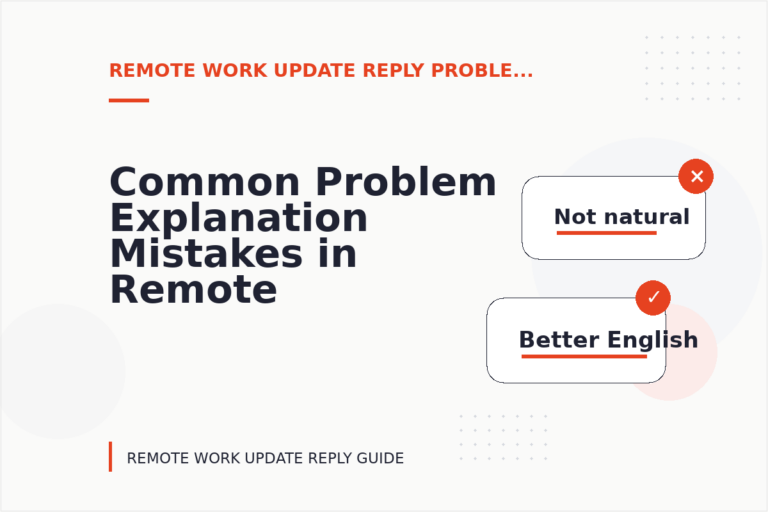 Common Problem Explanation Mistakes in Remote Work Update Reply English