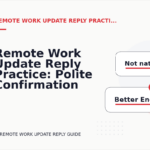 Remote Work Update Reply Practice: Polite Confirmation Examples