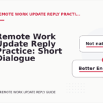 Remote Work Update Reply Practice: Short Dialogue Examples