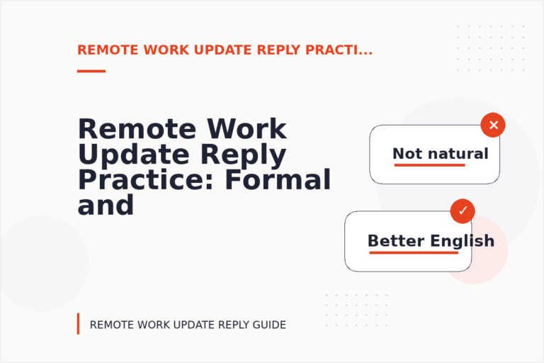 Remote Work Update Reply Practice: Formal and Friendly Versions Remote Work Update Reply Practice: Formal and Friendly Versions