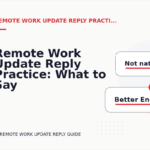 Remote Work Update Reply Practice: What to Say Instead