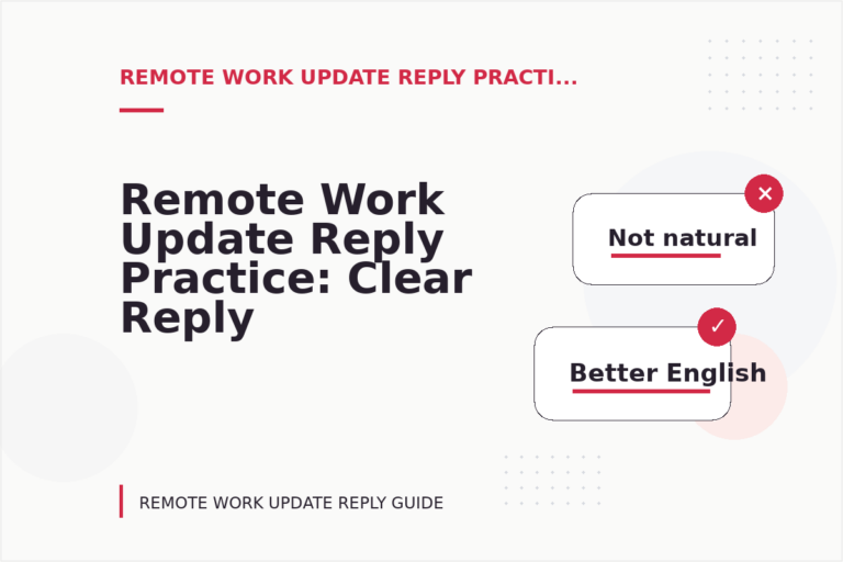 Remote Work Update Reply Practice: Clear Reply Patterns Remote Work Update Reply Practice: Clear Reply Patterns