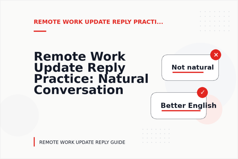 Remote Work Update Reply Practice: Natural Conversation Lines Remote Work Update Reply Practice: Natural Conversation Lines