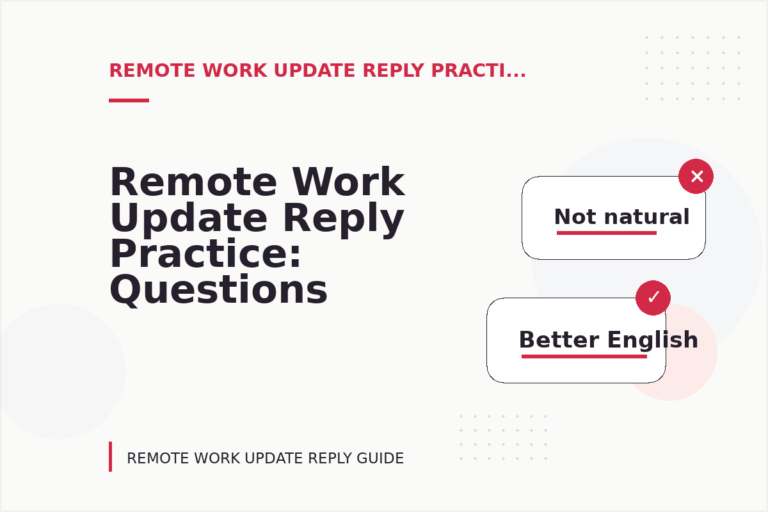 Remote Work Update Reply Practice: Questions and Answers Remote Work Update Reply Practice: Questions and Answers