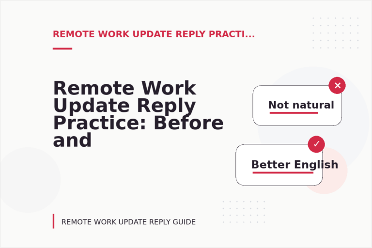 Remote Work Update Reply Practice: Before and After Corrections
