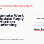 Remote Work Update Reply Practice: Softening Direct Sentences